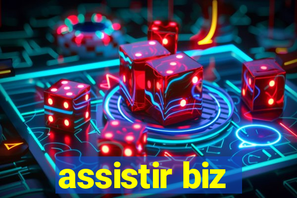 assistir biz